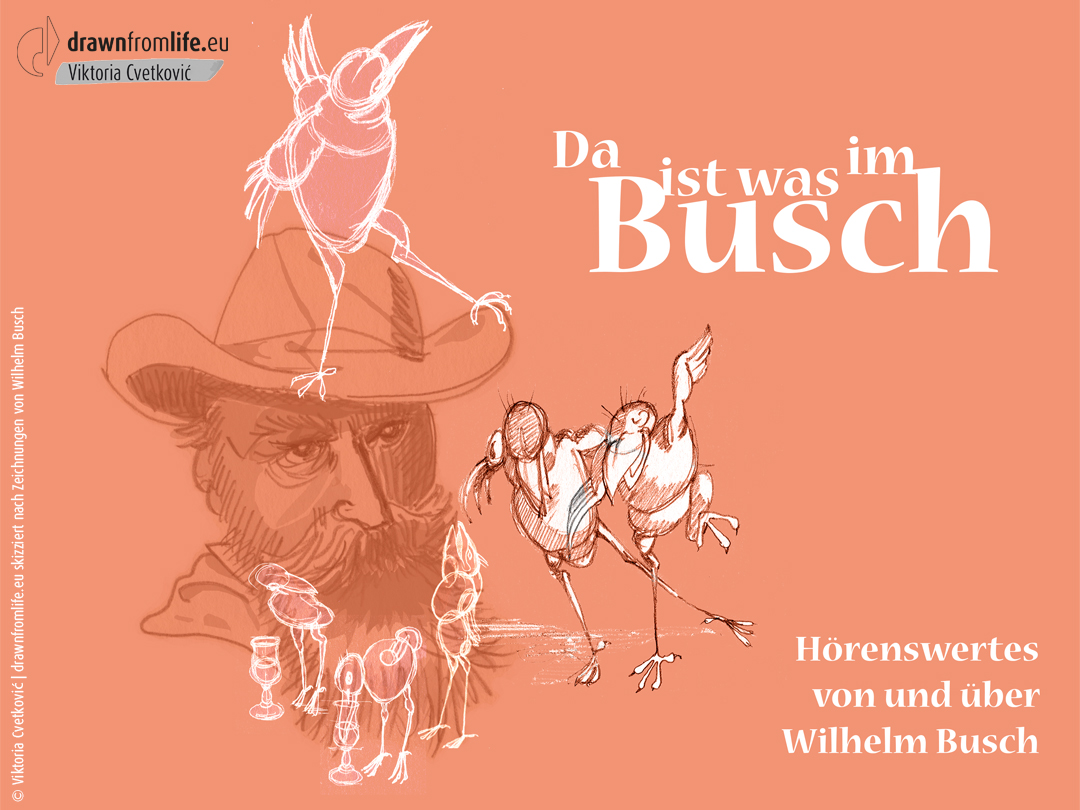 Wilhelm Busch © Viktoria Cvetković | drawnfromlife.eu Wilhelm Busch © Viktoria Cvetković | drawnfromlife.eu
